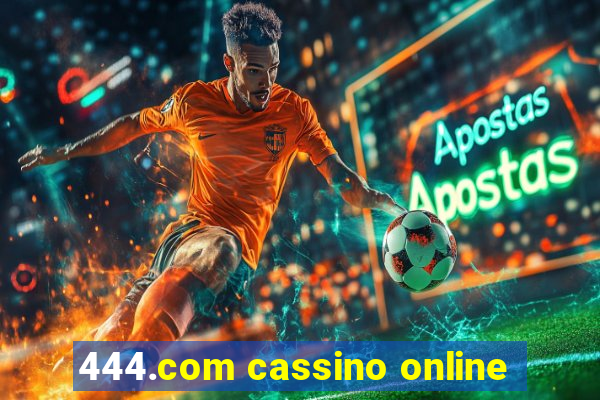 444.com cassino online
